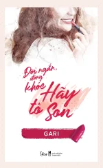 Đời Ngắn Đừng Khóc Hãy Tô Son (Ebook)