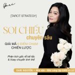 [TAROT STRATEGY] SOI CHIẾU CHUYÊN SÂU – GIẢI MÃ 6 ĐIỂM CHẠM CHIẾN LƯỢC